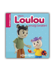 Eğlen Öğren - Aferin Loulou Emziği Bıraktın