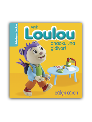 Eğlen Öğren - Artık Loulou Anaokuluna gidiyor