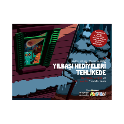 Korku Avcıları Yılbaşı Hediyeleri Tehlikede - Resimli Öykü 3-8 Yaş